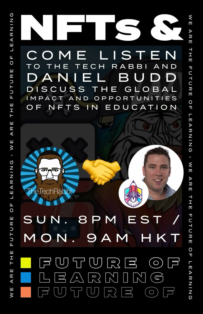 TheTechRabbi's tweet photo. This Sunday 8pm EST / Monday 9am HKT I will be discussing NFTs and the Future of Learning w/ @danielbbudd - Mark your calendars!  https://t.co/hhluF2cMRv 

#NFTs #NFT #NFTCommmunity https://t.co/bwcsX51Kuv