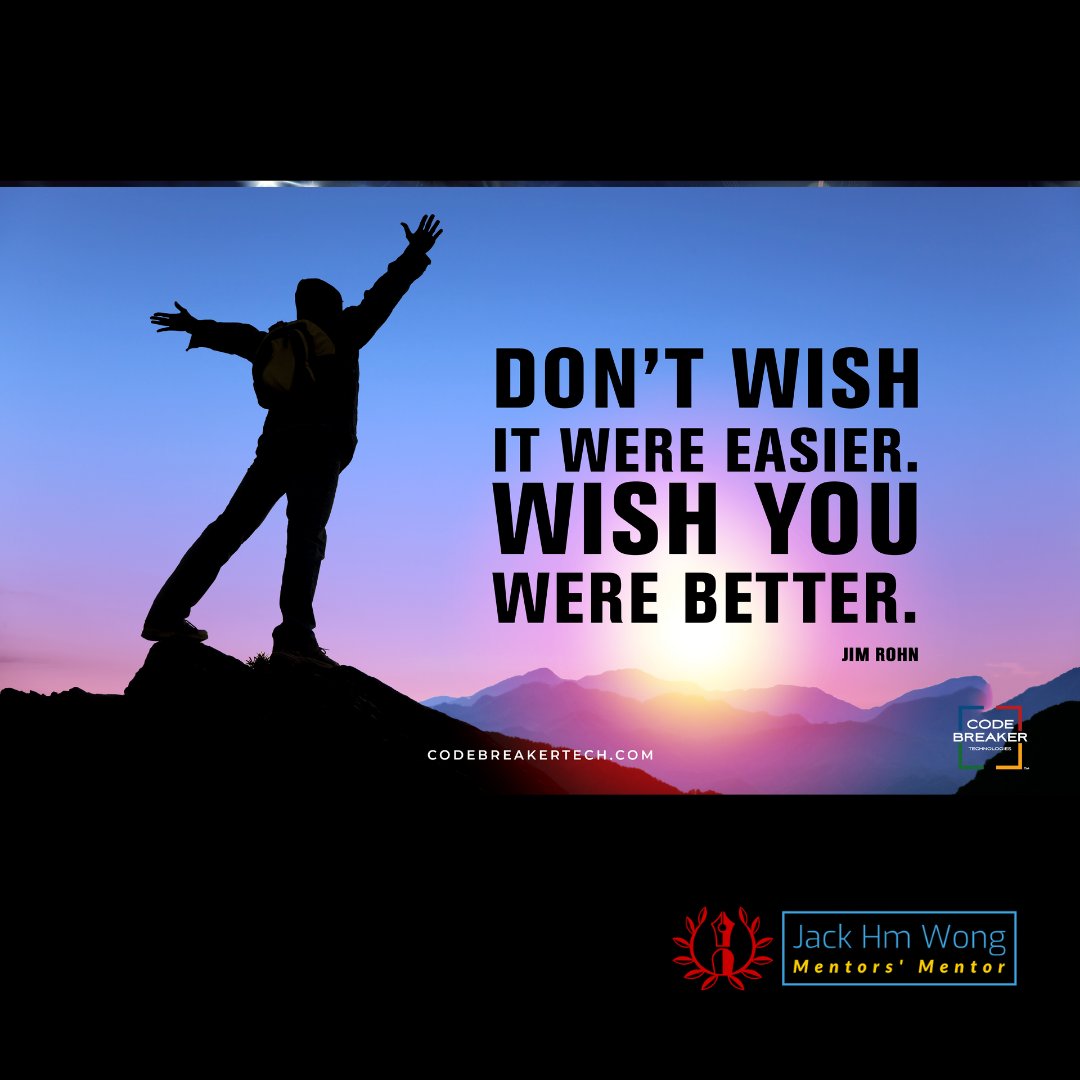 JackHMWong's tweet image. "Don't wish it were easier.  Wish you were better!" ~ Jim Rohn

#BANKCODE #WhyTheyBuy #OneWorldOneLanguage #CodebreakerAI #TakeItToTheBANK #CodebreakerExplore #CodebreakerDiscover #CodebreakerCoaching