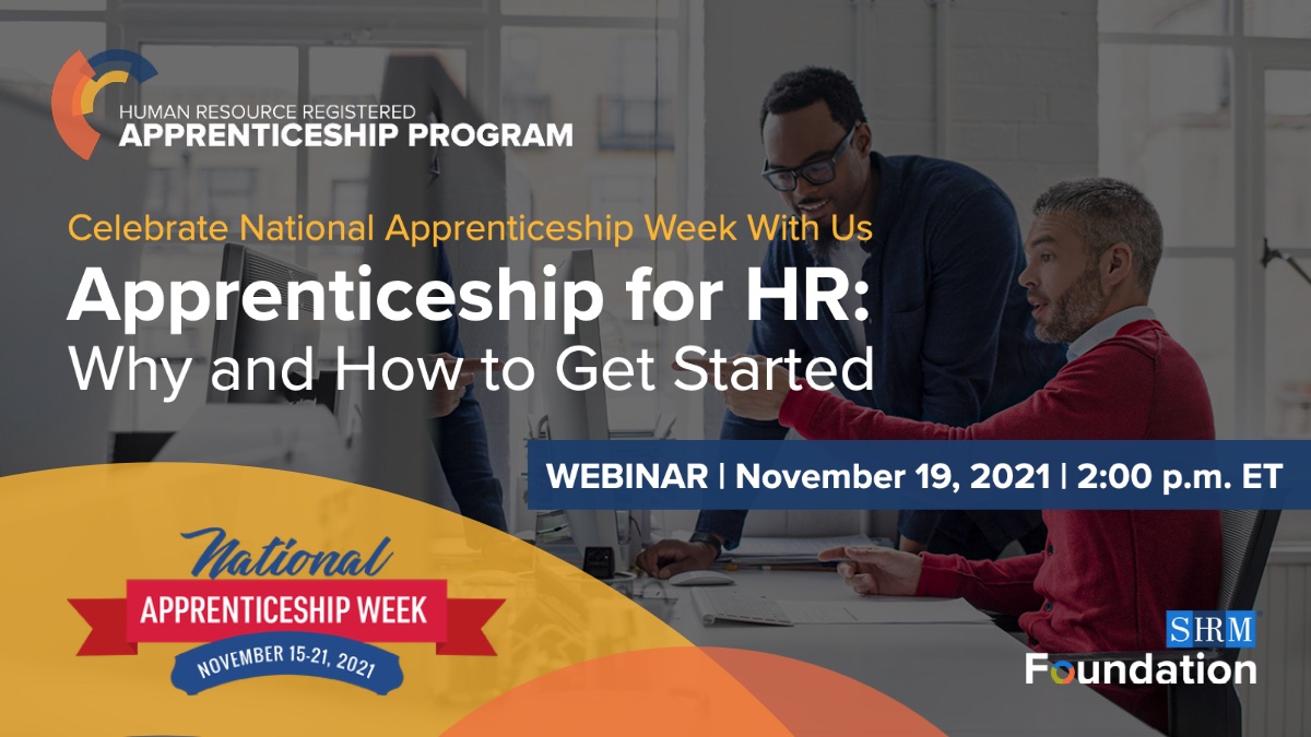SHRM's tweet image. It's not too late to register for our webinar today at 2 p.m. ET to learn about our #HR Registered #Apprenticeship Program! @SHRMFoundation's @MaryVLWright will walk you through implementing it &amp;amp; demonstrate its value! shrm.co/hbb4ke @USDOL #NAW2021