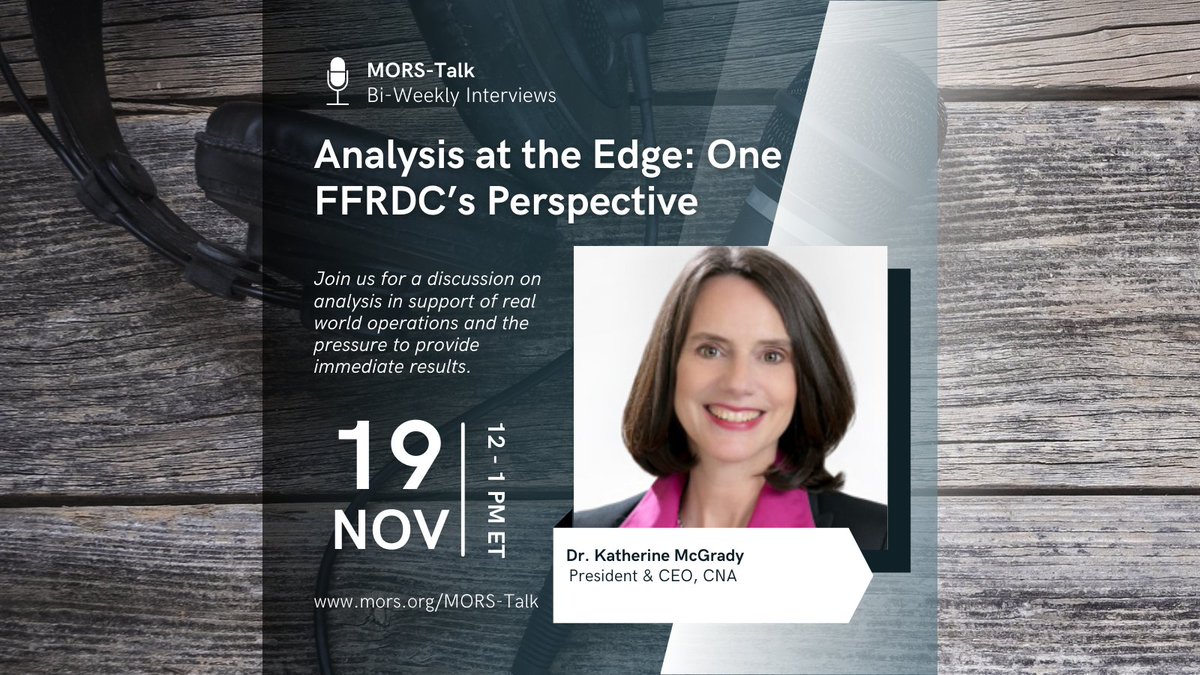 morsanalytics's tweet photo. Still plenty of time to join us today at 1200 for our MORS-Talk discussion with @CNA_org President and CEO, Dr. Katherine McGrady.
#womenanalysts #morsevents #ffrdc
https://t.co/DRCdC2EWmy https://t.co/kZq5p6qKIX