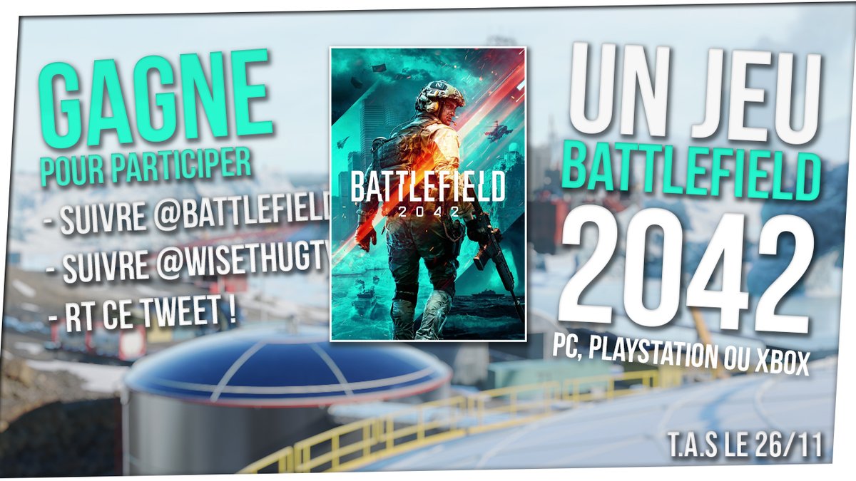 WisethugTV's tweet photo. 🏆 #Concours 🏆

Pour fêter la sortie pour tous de #Battlefield2042  on vous fait gagner 1 JEU BF2042 sur la plateforme de votre choix !

Pour participer :
- #RT ce tweet
- Follow @BattlefieldEAFR
- Follow @WisethugTV 

T.A.S le 26/11 ! https://t.co/cdbNTgQ8Ki