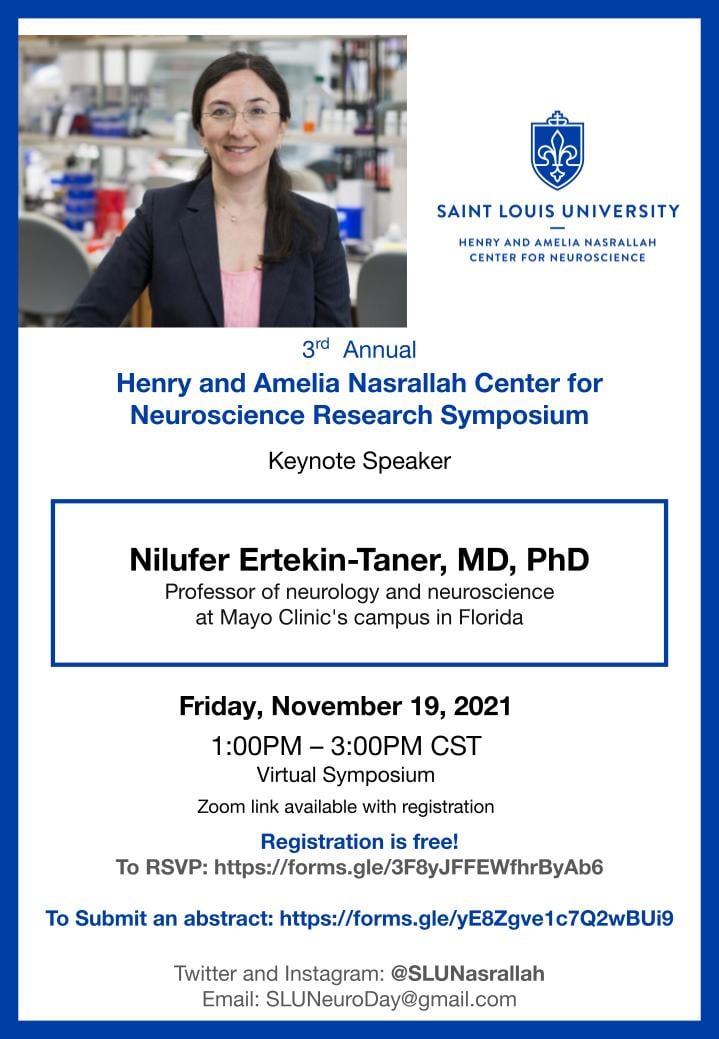 Henry &amp; Amelia Nasrallah Center for Neuroscience welcomes Nilufer Ertekin-Taner, M.D., Ph.D., as keynote speaker. 
Dr. Ertekin-Taner's lab is discovering &amp; characterizing genetic factors underlying the complex genetics of Alzheimer's disease &amp; related neurodegenerative conditions