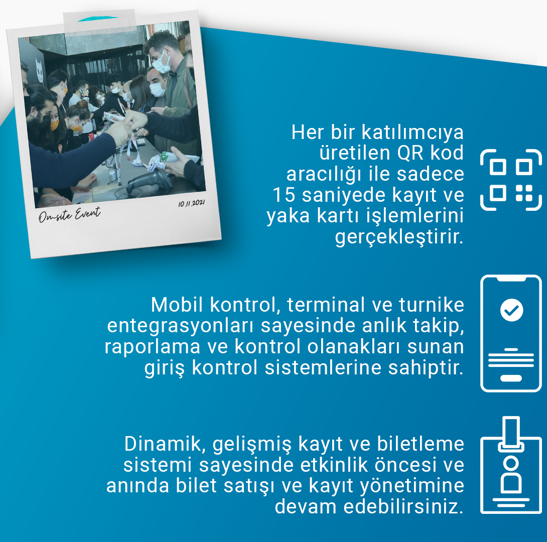 Etkinliklerinize uçtan uca entegre çözümler sunan Holacon, operasyonunuzu kolaylıkla yönetilmesini sağlayan onsite hizmetler sunuyor. Turnike, yazıcı, barkod okuyucu gibi birçok cihazla entegrasyon çözümlerimiz aracılığı ile modern ve hızlı bir etkinlik deneyimi sunuyoruz.