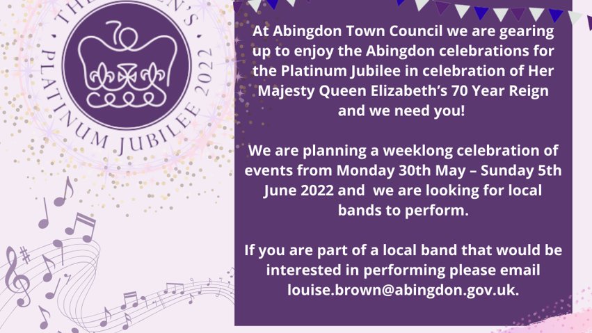 We are gearing up to enjoy the Abingdon celebrations for the Platinum Jubilee in 2022 and we need you!
We are planning a week-long celebration of events from  30th May –  5th June 2022 and we are looking for local bands to perform.