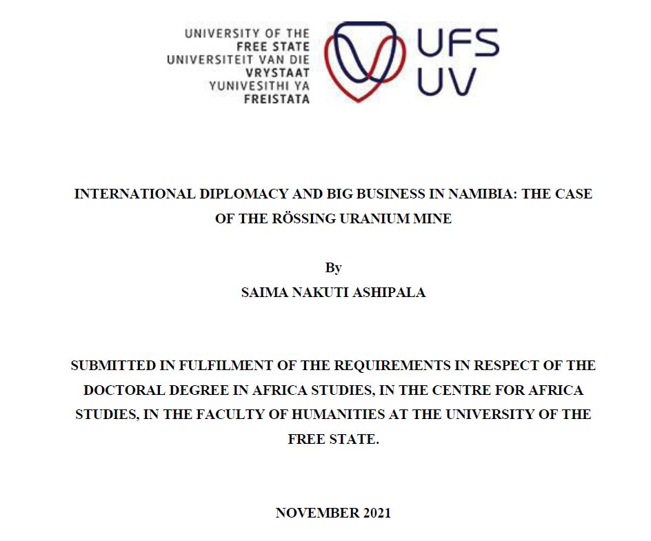 I am incredibly proud of my PhD student Saima Ashipala <a href="/UFSweb/">UFS</a>, who has submitted her thesis on a history of Rössing Uranium Mine in Namibia. She examines how a mine that became a symbol of colonial exploitation survived decolonisation virtually unchanged.