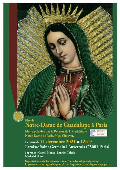 Festividad de NS de Guadalupe París 2021. Sábado 11 de diciembre 2021 a 12:15 hrs. Parroquia Saint-Germain l’Auxerrois:
2, Place du Louvre, 75001 París, Metro: Louvre-Rivoli.
Celebración presidida por el Rector de la Catedral ND de París. <a href="/VdeGpe_Paris/">Virgen de Guadalupe París - Oficial</a> 

notredamedeguadalupe.org