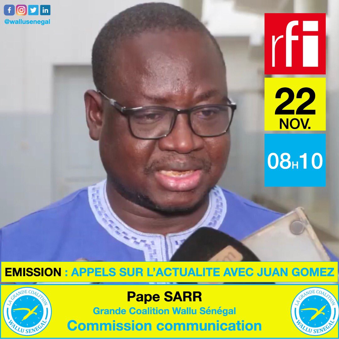 wallusenegal's tweet photo. Pape Sarr , Coordonnateur de la commission communication de la Grande Coalition Wallu Sénégal, vous donne rendez-vous sur @RFIAfrique dans l'émission "Appels sur l'Actualité" avec Juan Gomez, ce lundi 22 novembre 2021 à partir de 8 heures 10 TU.

#senegal #kebetu #team221 @RFI https://t.co/891Byhy1HL