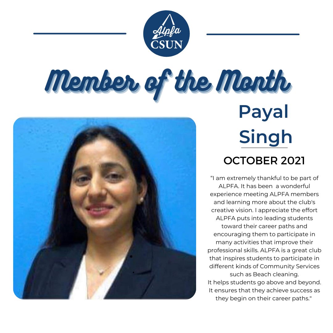 Hello Alpfamilia, 

Introducing our member of the month!
Payal Singh  

#csunalpfa #ALPFA #ALPFAmilia #csun