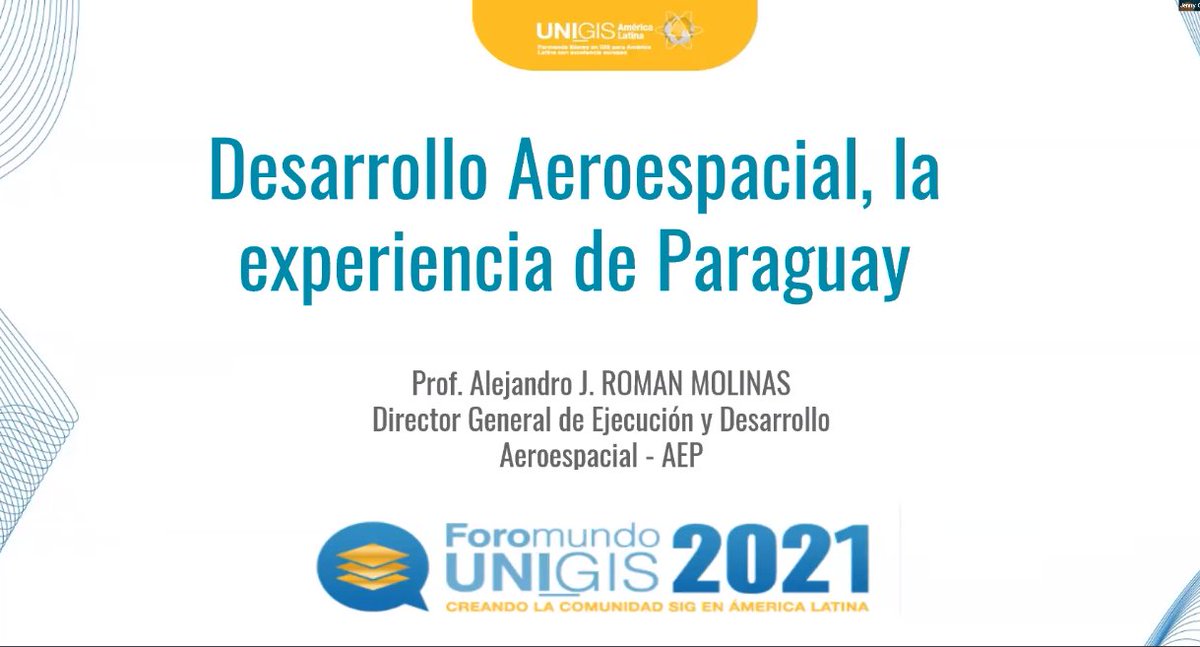 leozurita's tweet photo. En 3 años la Agencia Espacial de Paraguay @AEP_News ha llevado adelante varias iniciativas orientadas a desarrollar el sector aeroespacial, compartidas por Alejandro Román @alebc13 en el #Foromundo 2021 de @UnigisALatina https://t.co/jItMEbrMQz
