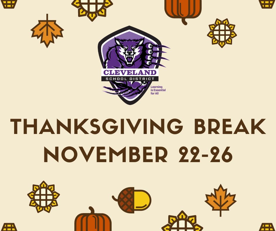 CSDK12MS's tweet photo. Thanksgiving break begins November 22nd - 26th. All Cleveland School District's schools and offices will be closed November 22nd - 28th. We will resume normal operations on Monday, November 29th.

We hope you have an amazing holiday break. https://t.co/ODJn54iuue