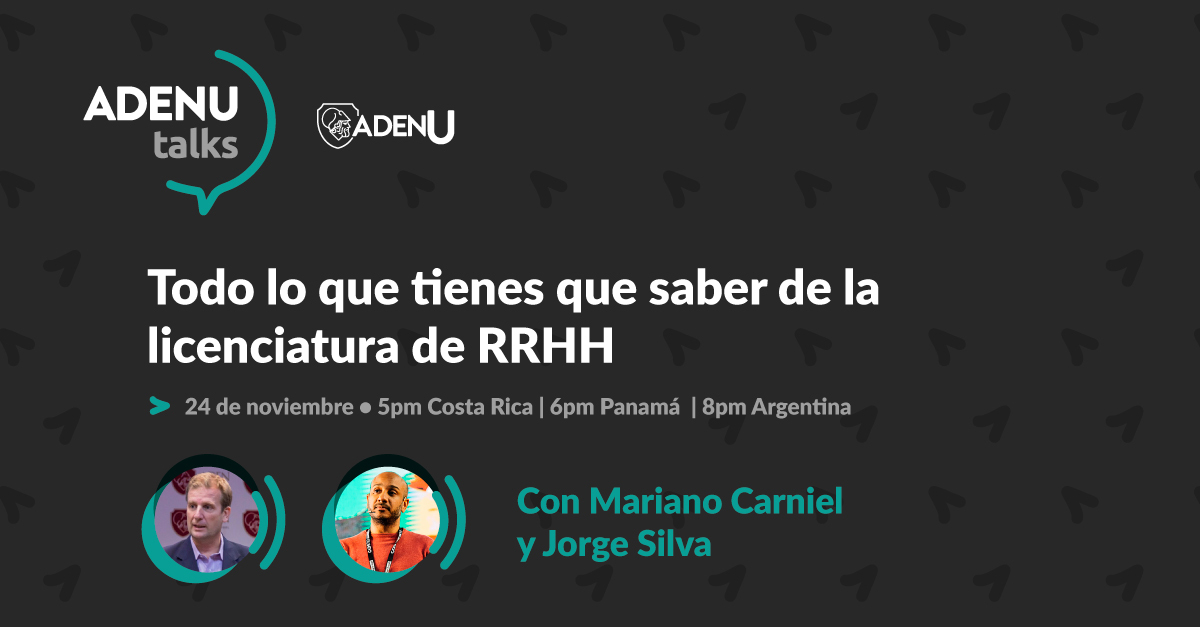Te invitamos a participar de ADENU Talks: "Todo lo que tienes que saber de la licenciatura de RRHH". A cargo de Mariano Carniel y Jorge Silva. 

Inscríbete sin costo aquí 👉🏽 bit.ly/3CDcW5c

📅 Miércoles 24 de noviembre
🕒 5pm (Costa Rica) / 6pm (Panamá) / 8pm (Argentina)