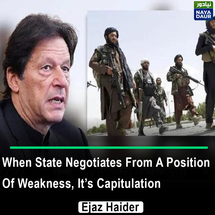 NayaDaurKSA's tweet photo. A state must know when to fight and when to talk; in many instances, it will both fight and talk. But it must never talk from a position of weakness because that is capitulation.
https://t.co/JOeFTFs33Y
#NayaDaur #Negotiates #State #Pakistan https://t.co/0U7MOFLRC2