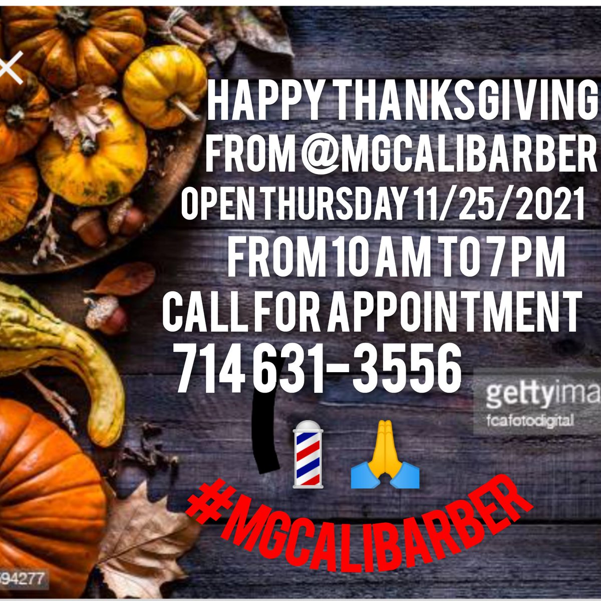 MGCALIBARBER's tweet photo. #thanksgiving #thankyou #barbershop💈 #mgcalibarber. CALL FOR APPOINTMENT 714 631-3556 https://t.co/D9Pv400Dq8
