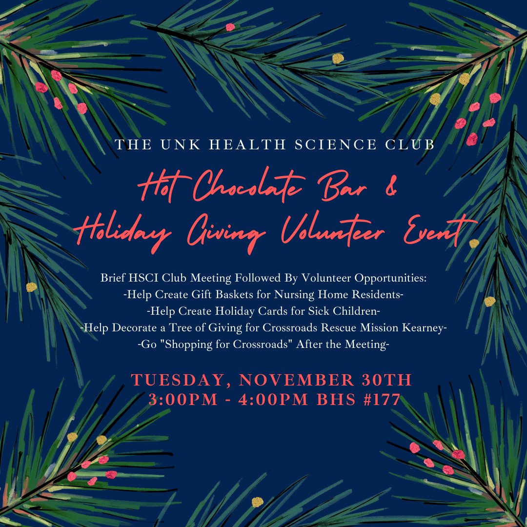 HSCI Club Meeting: Tuesday, Nov 30th 3-4pm BHS #177 Meeting First Followed Directly By the… 
Hot Chocolate Bar &amp; Holiday Giving Volunteer Event!
#UNKHealthSciences #KHOP #UNKHSExplorers