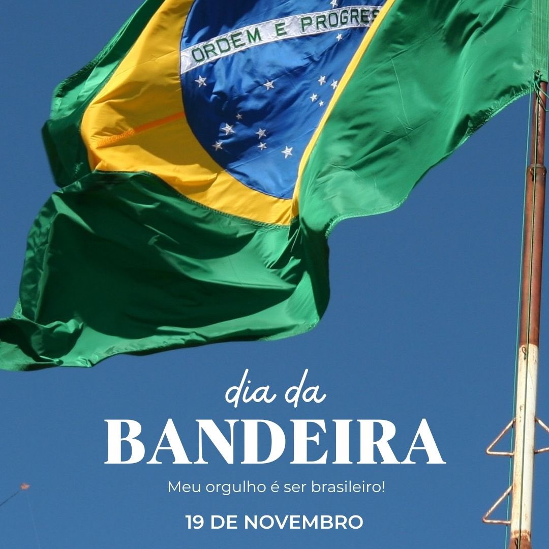 Nesta sexta-feira, dia 19 de novembro, comemora-se o Dia da Bandeira, criada em 1889, quatro dias após a Proclamação da República. A bandeira é o símbolo da pátria. Feliz Dia da Bandeira!
