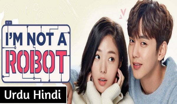 KDramas Hindi Twitter: "ABOUT: I am not a Robot a Korean Fiction Drama dubbed and Urdu and available on KDramas Urdu Website. This is uploaded by Muhammad IQrar