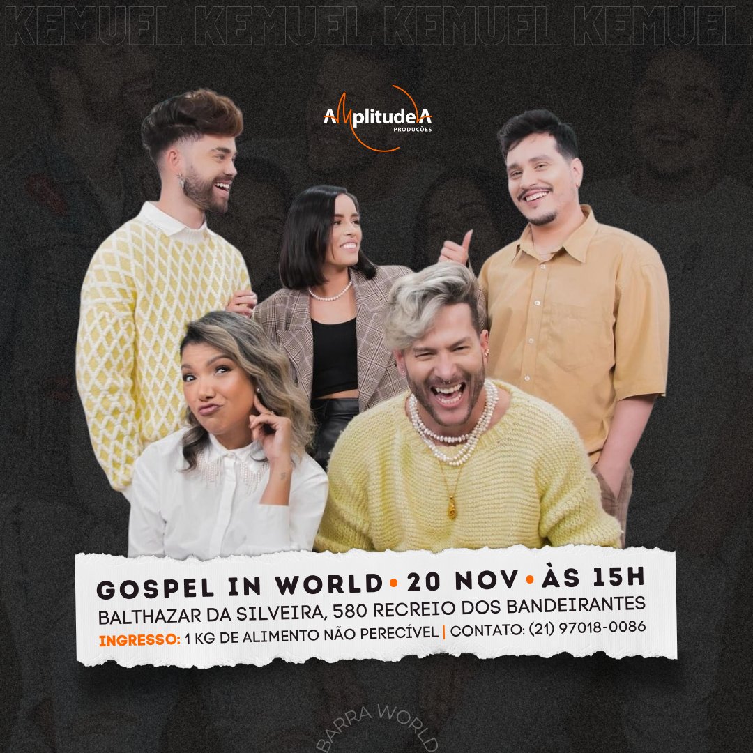 Amanhã, às 15h, tem @kemueloficial no Gospel in World.

📍 Balthazar da Silveira, 580 Recreio dos Bandeirantes.

+Informações: :
📲 (21) 97018-0086 
Ingresso: 1 Kg de Alimento não perecível.

#AmplitudeA #AgendaKemuel #Kemuel #GospelInWorld