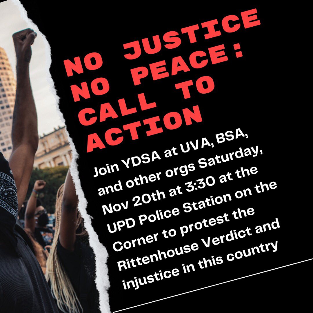 UVA_YDS's tweet photo. ‼️ CALL TO ACTION‼️ Come through TOMORROW @ 3:30 PM at the UPD Police Station on the Corner to protest the Rittenhouse verdict. Organized by UVA students of color who are outraged that our justice system was built to fail, incarcerate, and dehumanize us. https://t.co/uQDticDlbi