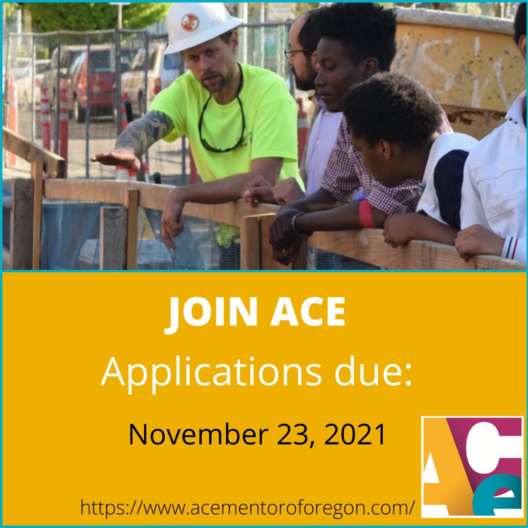There is still time to sign up for ACE! Applications are due November 23, 2021. Students can get more information and sign up here: acementoroforegon.com/students.html