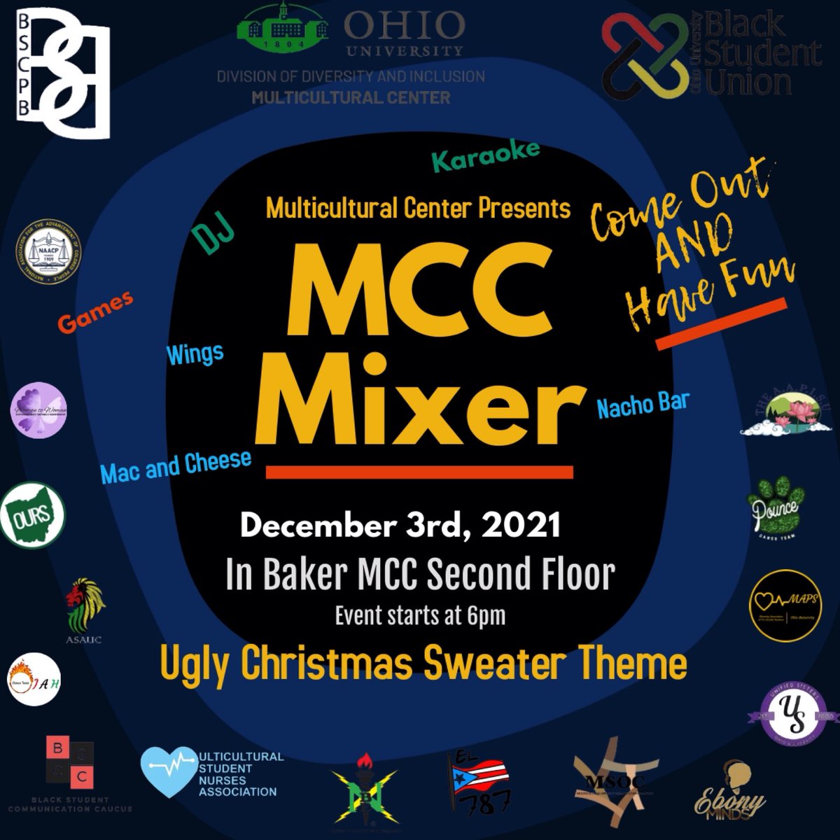 Hey Bobcats, the annual MCC Mixer is Back. Friday, December 3rd, 2021 in the MCC. Second floor of Baker. This year will be Ugly Christmas Sweater Themed. Come socialize, enjoy food, games, music, a DJ, and more. You don’t want to miss this. We’ll see everyone there!! 💚