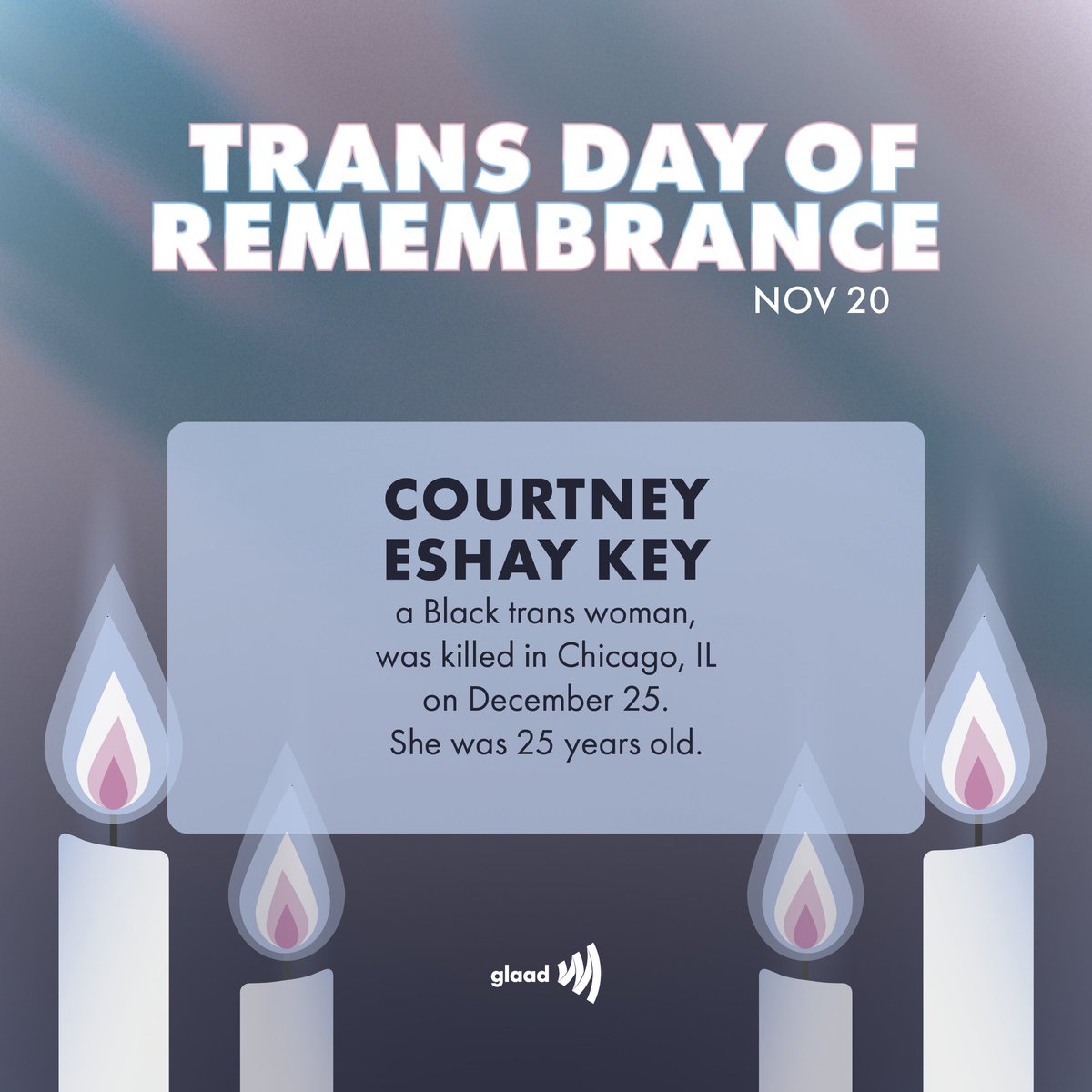 glaad's tweet photo. Courtney Eshay Key, a Black trans woman, was killed in Chicago, IL on December 25. She was 25 years old.

#TDOR #TransDayOfRemembrance https://t.co/TxL6W70uM8