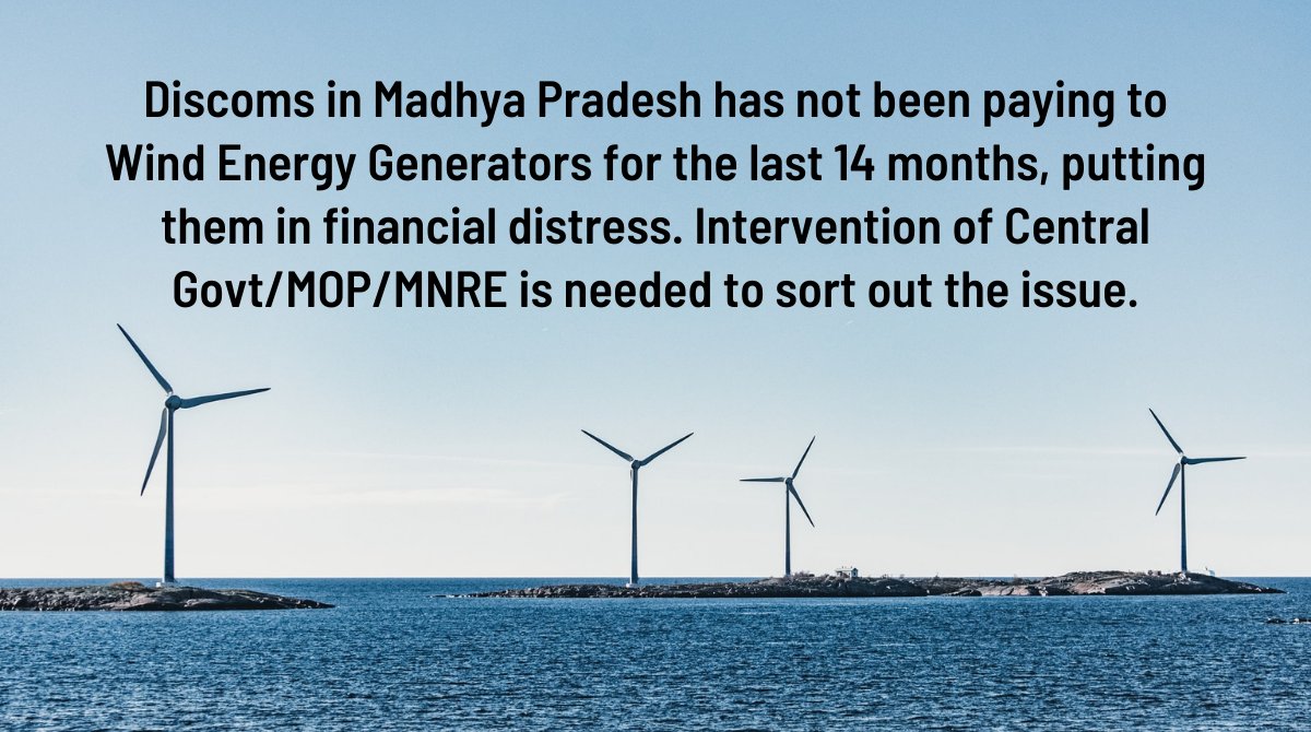 #Discoms in #MadhyaPradesh has not been paying to #windenergy #Generators for the last 14 months, putting them in #financial #distress. #Intervention of Central Govt/MOP/MNRE is needed to sort out the issue. <a href="/mnreindia/">Ministry of New and Renewable Energy (MNRE)</a>