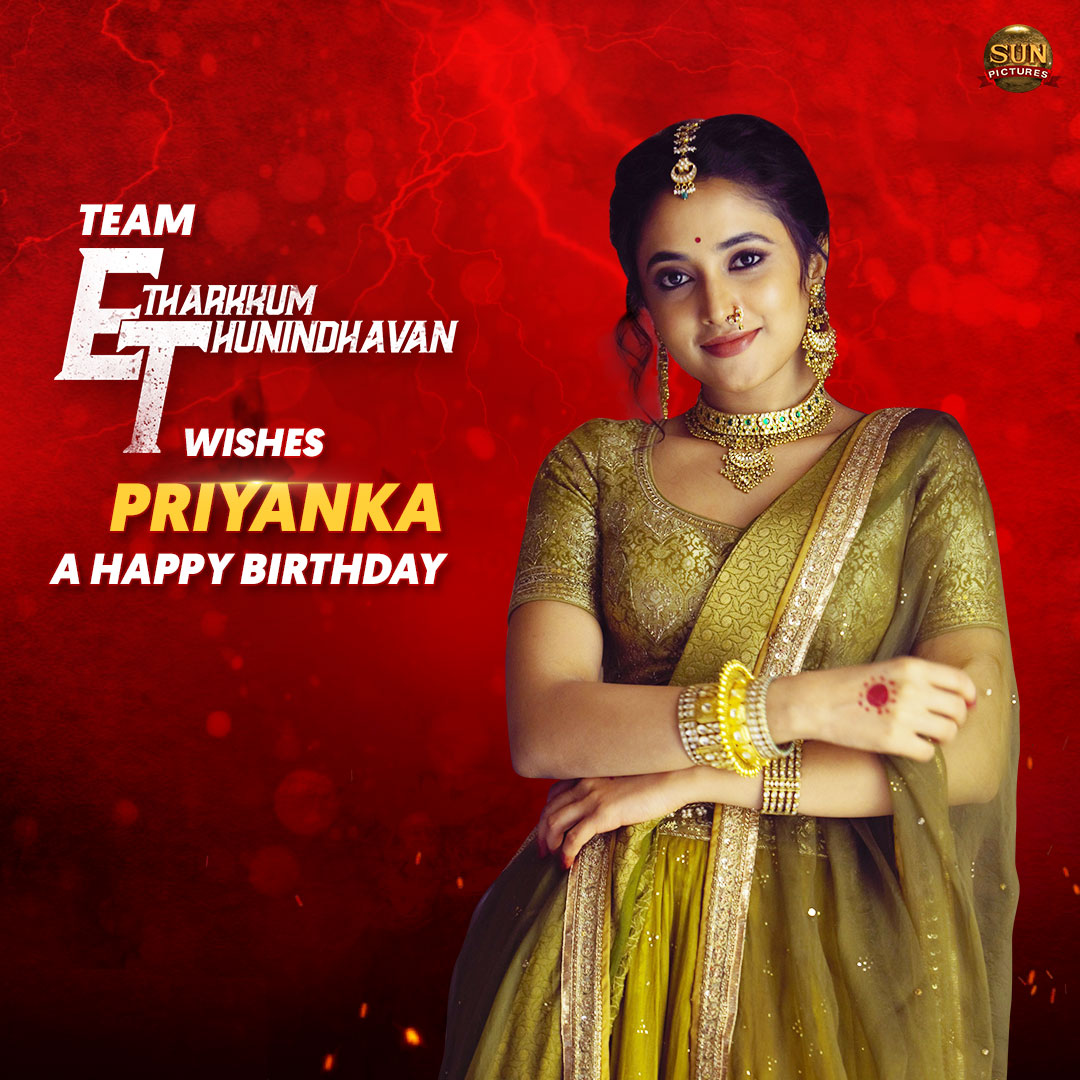 sunpictures's tweet photo. Wishing the super gorgeous heroine of #EtharkkumThunindhavan, @priyankaamohan a very Happy Birthday!
 
#HappyBirthdayPriyankaMohan #HBDPriyankaMohan https://t.co/XG8mV9LmuZ