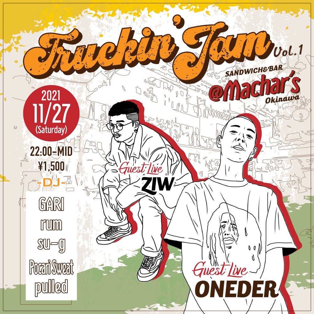 BAZZROAR's tweet photo. 2021.11.27(土曜日)
Truckin'Jam Vol.1 
at.Machar's(koza)

22:00-mid
¥1,500

《Guest Live》
ONEDER
@oneder0919 
ZIW
《Guest DJ》
GARI
〈DJ〉
rum
su-g
pocari sweat
pulled

フライヤーデザイン:Bazzroar
#oneder #ziw #gari  #machars
#hiphop #raggae #okinawa
#bazzroar #illust #design https://t.co/Uv8JhMNSdu