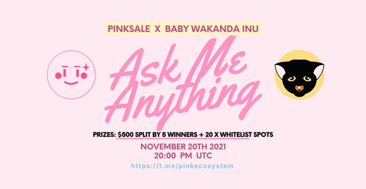 pinkecosystem's tweet photo. 🔥 Upcoming Baby Wakanda Inu AMA!

✅ Event: Baby Wakanda Inu voice AMA
✅ Where: https://t.co/huKyZInfi9
✅ When: 20th November 20:00PM UTC
✅ Prize: $500 split by 5 winners + 20 x whitelist spots

👉 TG: https://t.co/NIPrDWa8R6

👉 Web: https://t.co/khSMGe4poB

#BabyWakandaInu https://t.co/N0ngjX6GwR