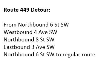 calgarytransit's tweet photo. #CTRiders DETOUR #Route449 Saturday, November 20 until Sunday, November 21 @ 8 PM. Due to 6 St SW closure between 3 Ave SW and 4 Ave SW. Please see attached picture for more detour information. https://t.co/7lZykbaWEy