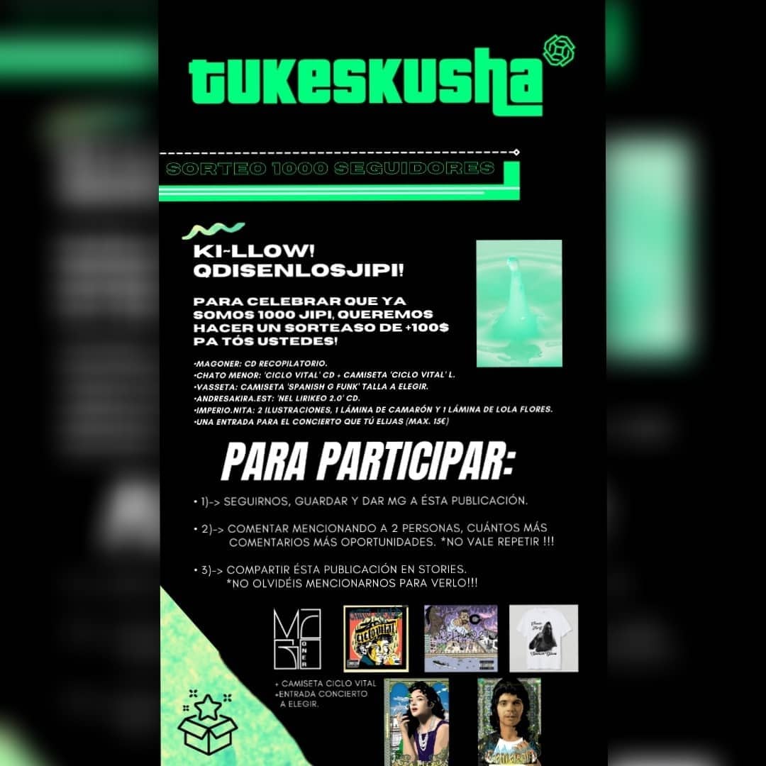 tukeskusha's tweet photo. #KILLOW #TUKESKUSHA?
TENEMOS SORTEASO!!!
Dado que somos 1000 jipi ya en IG, se nos ha ido la cabesa y estamos regalando una jartá de merchan!!!
• @magoner_vargas: CD Recopilatorio.
• @imperio_nita: 2 Láminas A3 Camarón y Lola Flores
• @tattoopensao: Camiseta 'SpanishGFunk'
+++ https://t.co/Sm7kO0h4A7