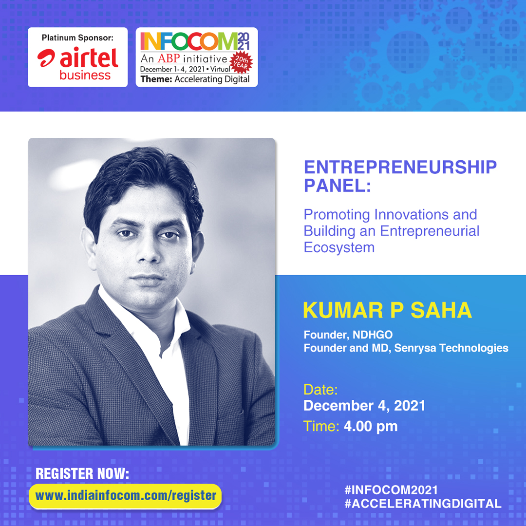 infocomconnect's tweet photo. Kumar P Saha, Founder of NDHGO &amp; Senrysa Technologies, will be on the ‘Promoting Innovations and Building an Entrepreneurial Ecosystem’ Panel at INFOCOM 2021.
Date: December 4, 2021
Time: 4.00 pm
Register at: https://t.co/V1qJCJHbIG
#INFOCOM2021 #AcceleratingDigital https://t.co/uw12S7oeN1