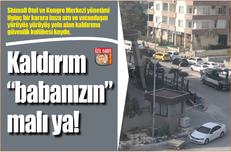 Shimall Otel ve Kongre Merkezi yönetimi ilginç bir karara imza attı ve vatandaşın yürüyüş yürüyüş yolu alan kaldırıma güvenlik kulübesi koydu. 
Kaldırım 'babanızın' malı ya!
hakimiyetgazetesi.com/haber/kaldirim… @shimallhotel @gantepvaliligi @GaziantepBeld