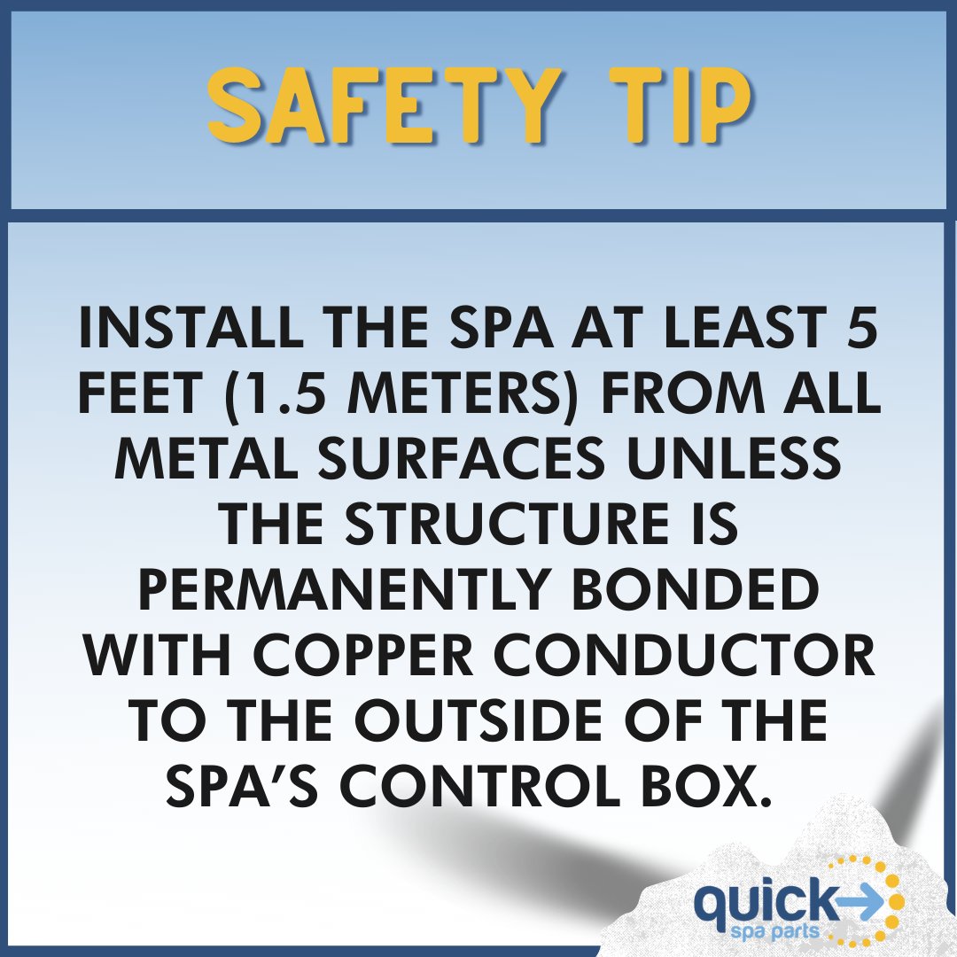 Safety Tip of the week:-

Install the spa at least 5 feet (1.5 meters) from all metal surfaces UNLESS THE STRUCTURE IS PERMANENTLY BONDED WITH COPPER CONDUCTOR to the outside of the spa’s control box. 

#safetytips #hottub #quickspa #hottubgoals #hottublife #hottubtips