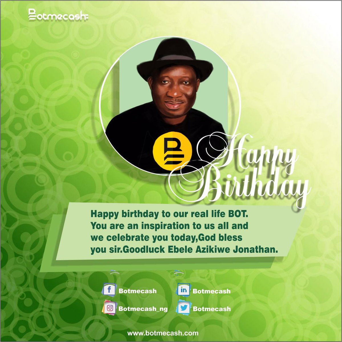 Botmecash's tweet photo. Happy 64th birthday your excellency, the former President of the federal republic of Nigeria. Happy birthday to our real life BOT. You are an inspiration to us all and we celebrate you today. God bless you sir
#PresidentGoodluckJonathan #bitcoin #blockchain #nigeria https://t.co/sgipTSkCJm