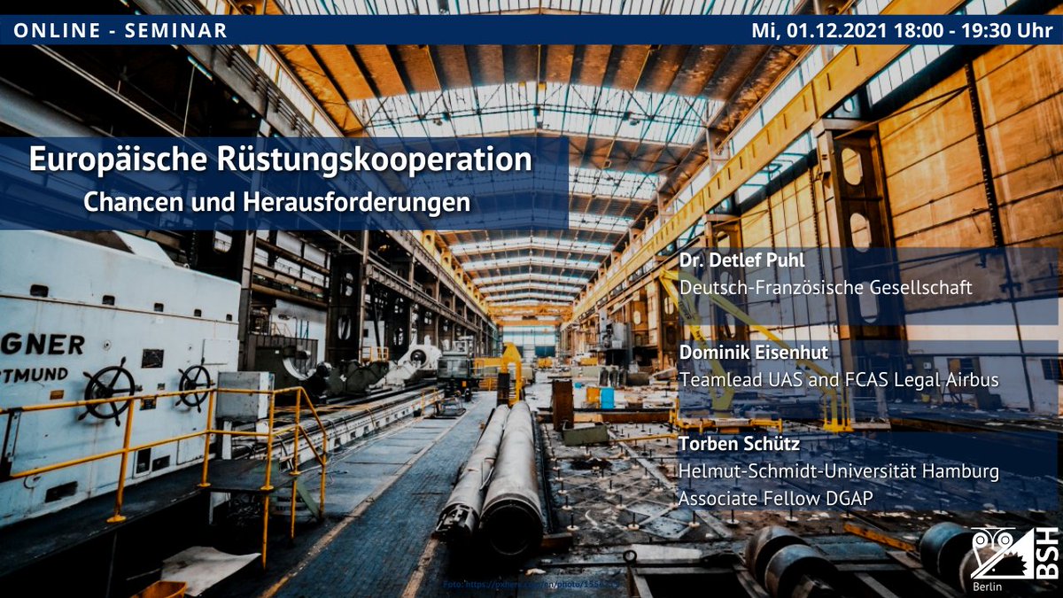 bsh_berlin's tweet photo. Am Mittwoch, den 01.12. um 18 Uhr, widmen wir uns dem Thema der Europäischen #Rüstungskooperation. Mit dabei sind Dr. Detlef Puhl (DFG), Dominik Eisenhut (Teamlead UAS and FCAS Legal bei Airbus) und Torben Schütz (HSU Hamburg, Associate Fellow DGAP). 
➡️ https://t.co/XuvNUu5ESt https://t.co/Y7NTr2BHsH