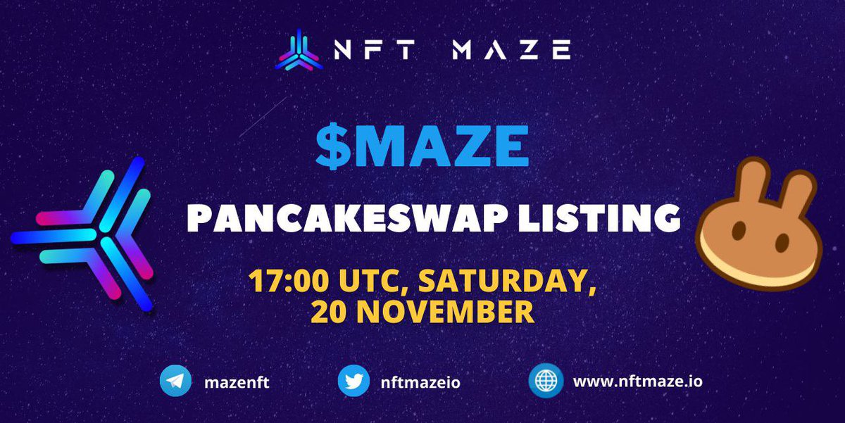 nftmazeio's tweet photo. We will be live on @PancakeSwap in next 5 min! Welcome to $MAZE @ 17:00 UTC , 20th November #nftmaze #BSC #pancakeswap #BinanceSmartChain https://t.co/90HiFajQAa