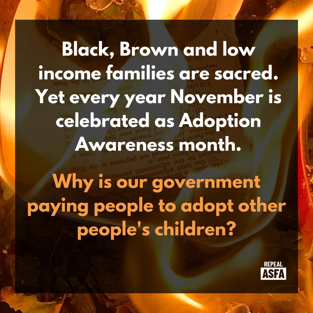 RepealASFA's tweet photo. Every November, the celebration of Adoption Awareness month overlooks the way that the family regulation system vilifies BIPOC families and markets their children for adoption. 1/3 https://t.co/OCHQsiHBes