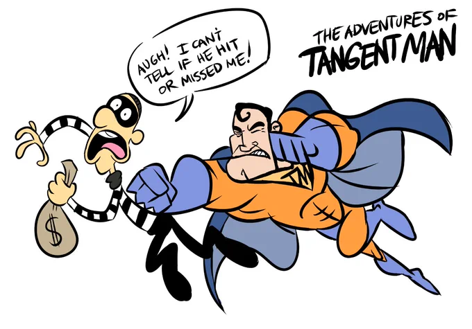 The Adventures of Tangent Man 