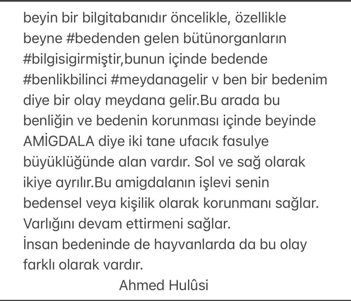 ahdavud's tweet photo. #beyin bir #bilgitabanıdır #öncelikle, #özellikle #beyne #bedendengelen #bütünorganların #bilgisigirmiştir,#bununiçindebedende #benlikbilinci #meydanagelir v #benbirbedenim diye #birolaymeydanagelir.Bu arada bu #benliğin v #bedeninkorunması içinde
#beyinde #AMİGDALA diye A H https://t.co/y8UPrI1gDN