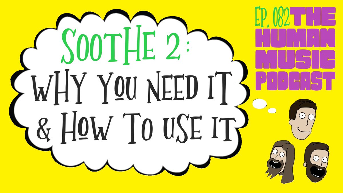 humanmusicpod's tweet photo. How to Use Soothe 2 and Why You Need It! | The Human Music Podcast https://t.co/xPARV9Yk6u via @YouTube https://t.co/VvX7ooiuJU