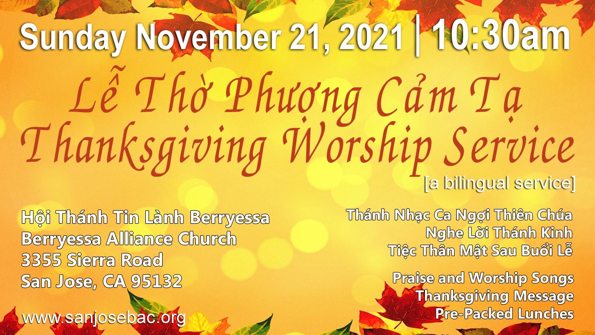 scvac's tweet photo. Please Join Us!
Thờ Phượng Lễ Cảm Tạ - Thanksgiving Bilingual Worship Service
10:30am - Sunday, November 21, 2021
Berryessa Alliance Church
3355 Sierra Road
San Jose, CA 95132
YouTube Live: https://t.co/z1XaotzQT0 https://t.co/dp9f8jIVIe