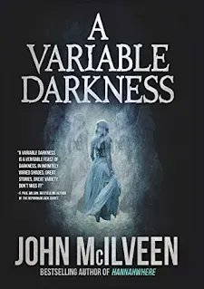 Jeff's reviews~A Variable Darkness (2021) by  <a href="/JMcIlveen/">John McIlveen</a>
 buff.ly/2WZeVOW
#Horror #collection #shortstories #IARTG #bookstagram 

These tales had me absorbed ... appreciating the dark
McIlveen always delivers ~ some light at the end?
