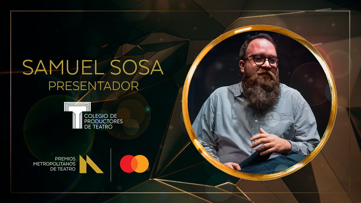 <a href="/samososa/">Samuel Sosa</a>, por parte de <a href="/ColegioPro/">Colegio De Productores de Teatro</a>.