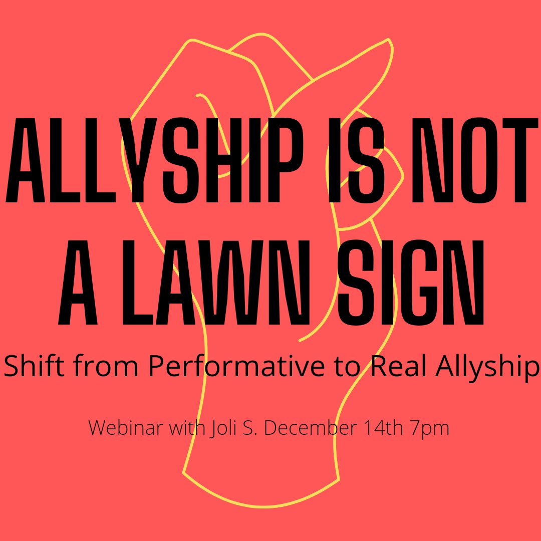 Join us for another webinar with Joli S. December 14th at 7 pm. 

#blm #BIPOC #Allyship