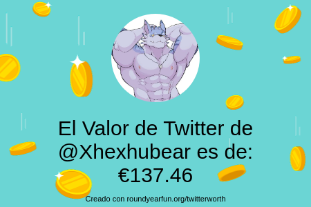 Xhexhubear's tweet photo. Mi valor en Twitter es de: €137.46

Encuentra el tuyo(a) con https://t.co/42TG6PuQAA

⠀ https://t.co/7hX4TILsez