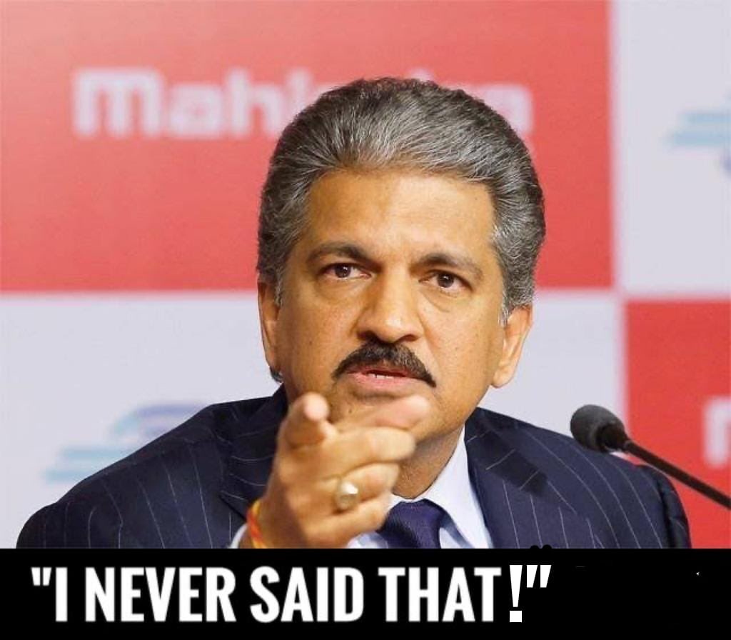anandmahindra's tweet photo. As a colleague told me: ‘It looks like it’s hunting season on you with miscreants on the internet.’ Another completely fabricated quote falsely attributed to me. I’ll be taking legal action. Meanwhile, I’m going to post the 2 memes to the right, below, whenever I spot more fakes! https://t.co/9DPM5k0Kde