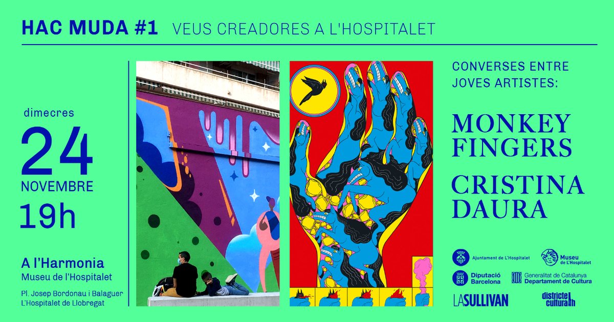 MuseuLH's tweet image. HAC MUDA un cicle que proposa converses entre uns creadors #LH i d'arreu. 
#LH té molt a dir i la ciutat canvia, es transforma i muda amb la mirada i la paraula dels creadors.
24/11 19h @MonkeyFing  i Cristina Daura
+ inf i inscripcions: mtr.cool/weheojzhks
@sullivancultura
