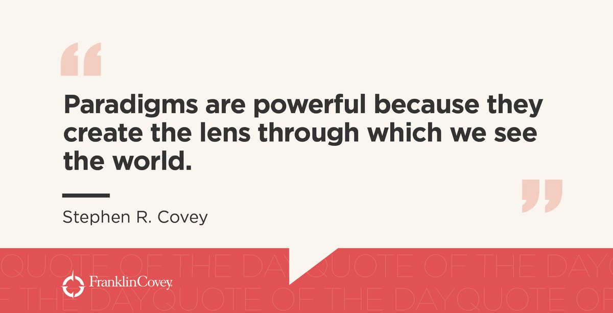 StephenRCovey's tweet image. Do you regularly take time to examine how you see the world? #Paradigms #LeadershipDevelopment #FranklinCoveyQuotes