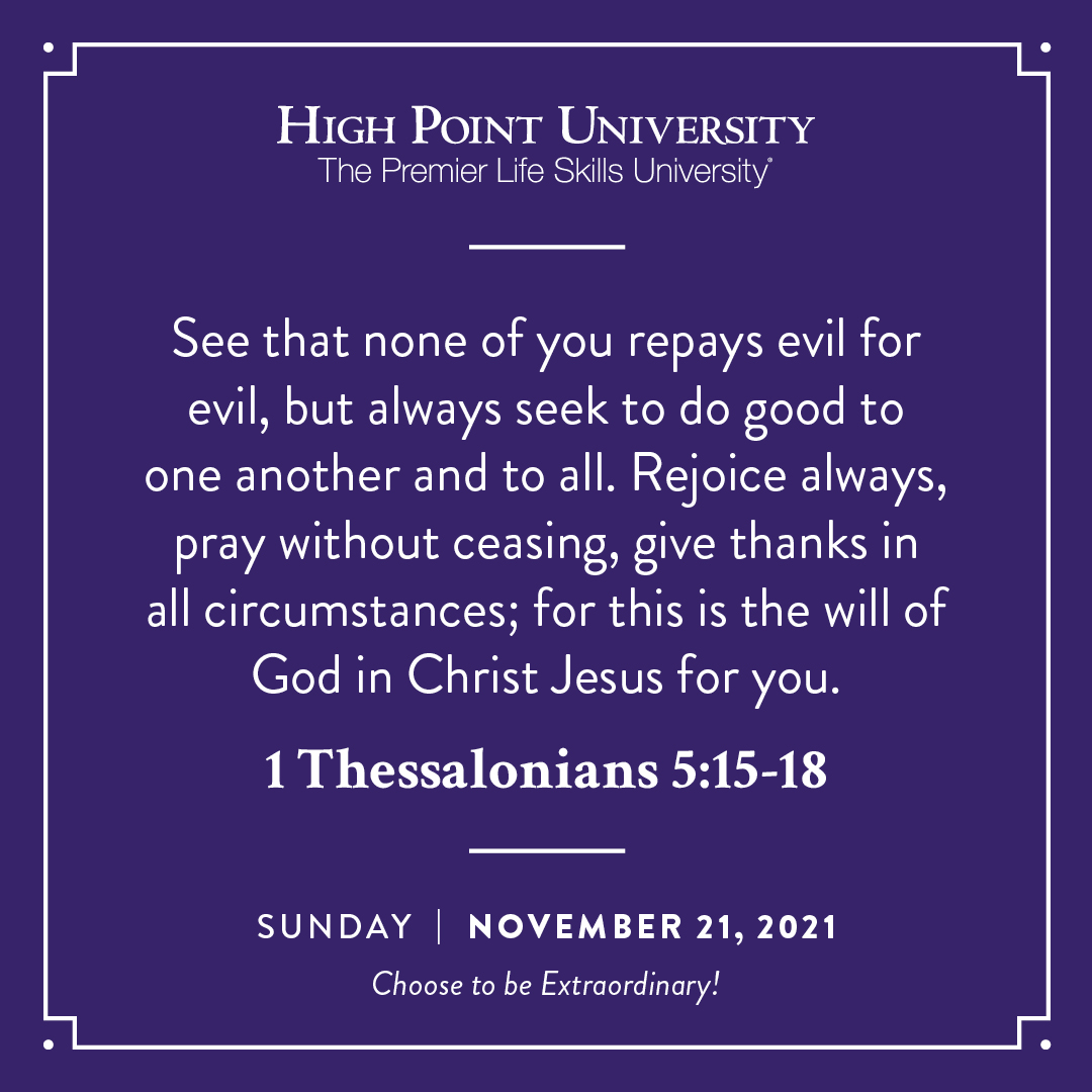 HighPointU's tweet photo. [CALENDAR] #DailyMotivation from 1 Thessalonians 5:15-18. #HPU365 https://t.co/god8gBoufP